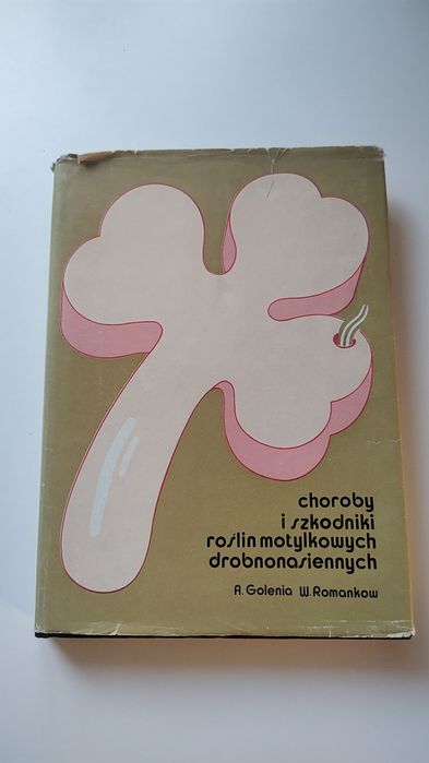 Choroby i szkodniki roślin motylkowych drobnonasiennych