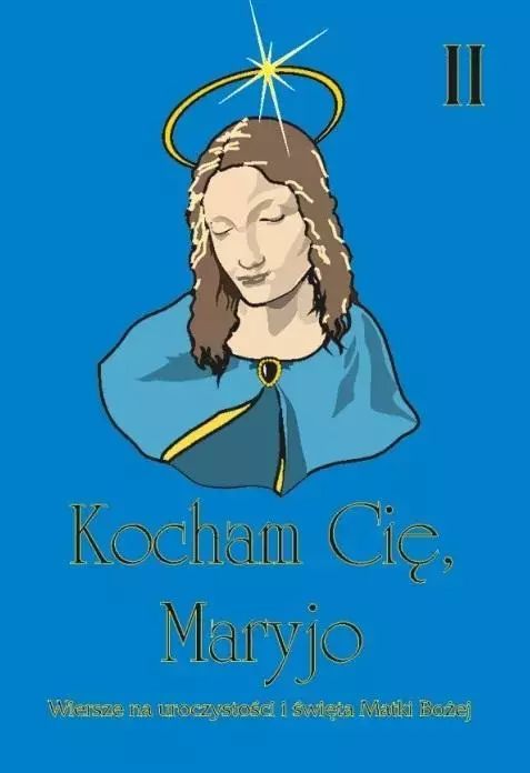 Kocham Cię, Maryjo Wydawnictwo Duszpasterstwa Rolników
