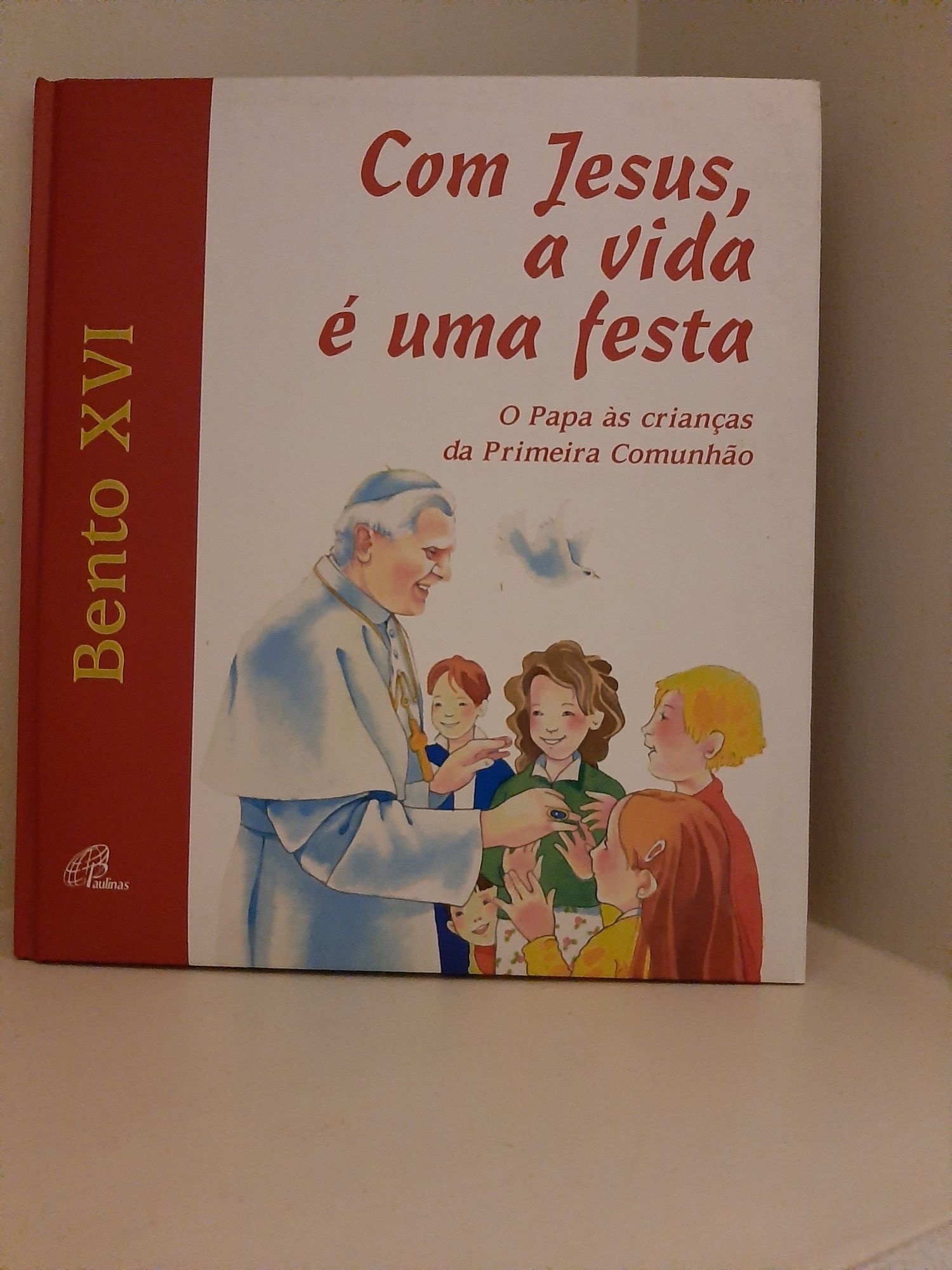 Com Jesus a vida é  uma festa