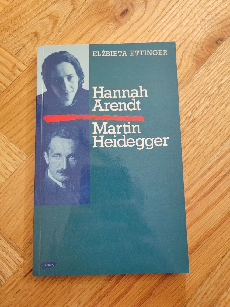 Hannah Arendt Martin Heidegger - Elżbieta Ettinger