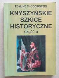 Knyszyńskie Szkice Historyczne część III, Edmund Chodorowski