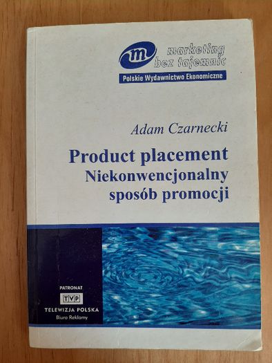 Product placement. Niekonwencjonalny sposób promocji. A Czarnecki