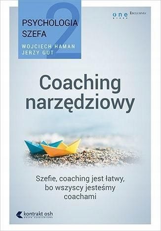 Psychologia Szefa T.2 Coaching Narzędziowy