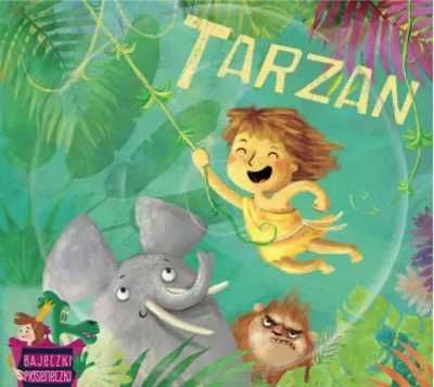 Bajeczki pioseneczki: Tarzan + CD - praca zbiorowa
