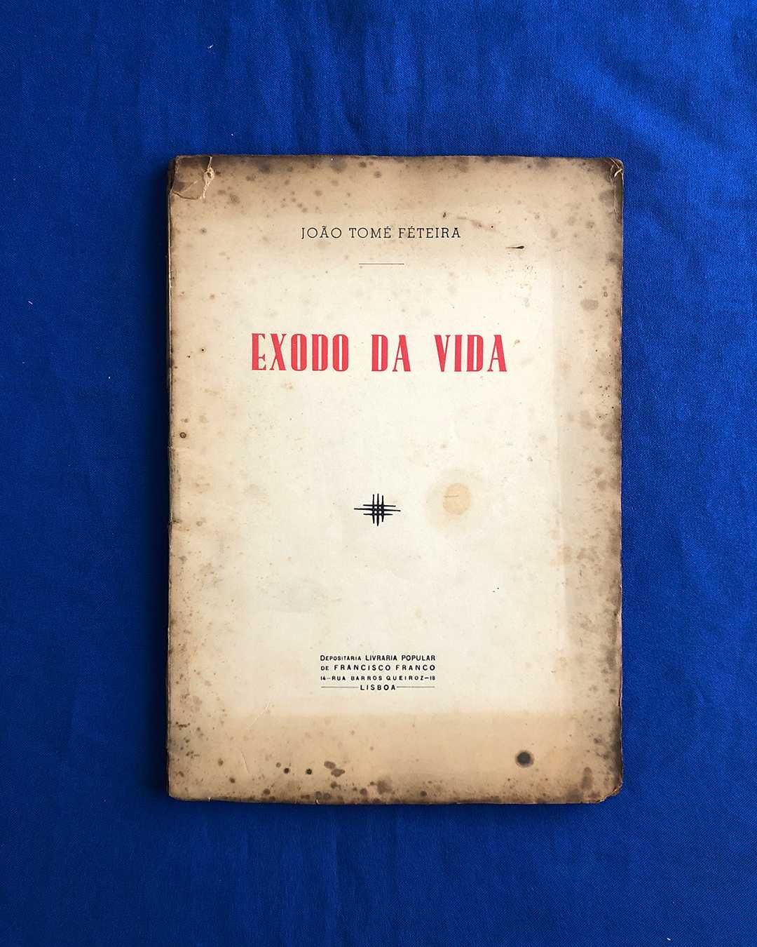 João Tomé Féteira EXODO DA VIDA Poesia 1939 (assinado)