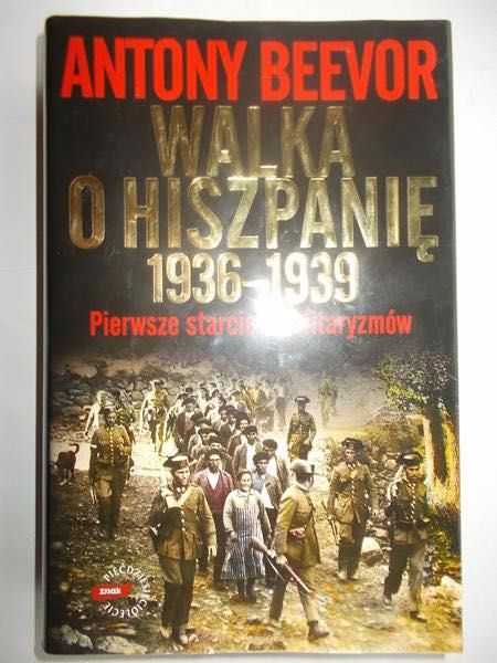 Walka o Hiszpanię 1936 - 1939 Antony Beevor