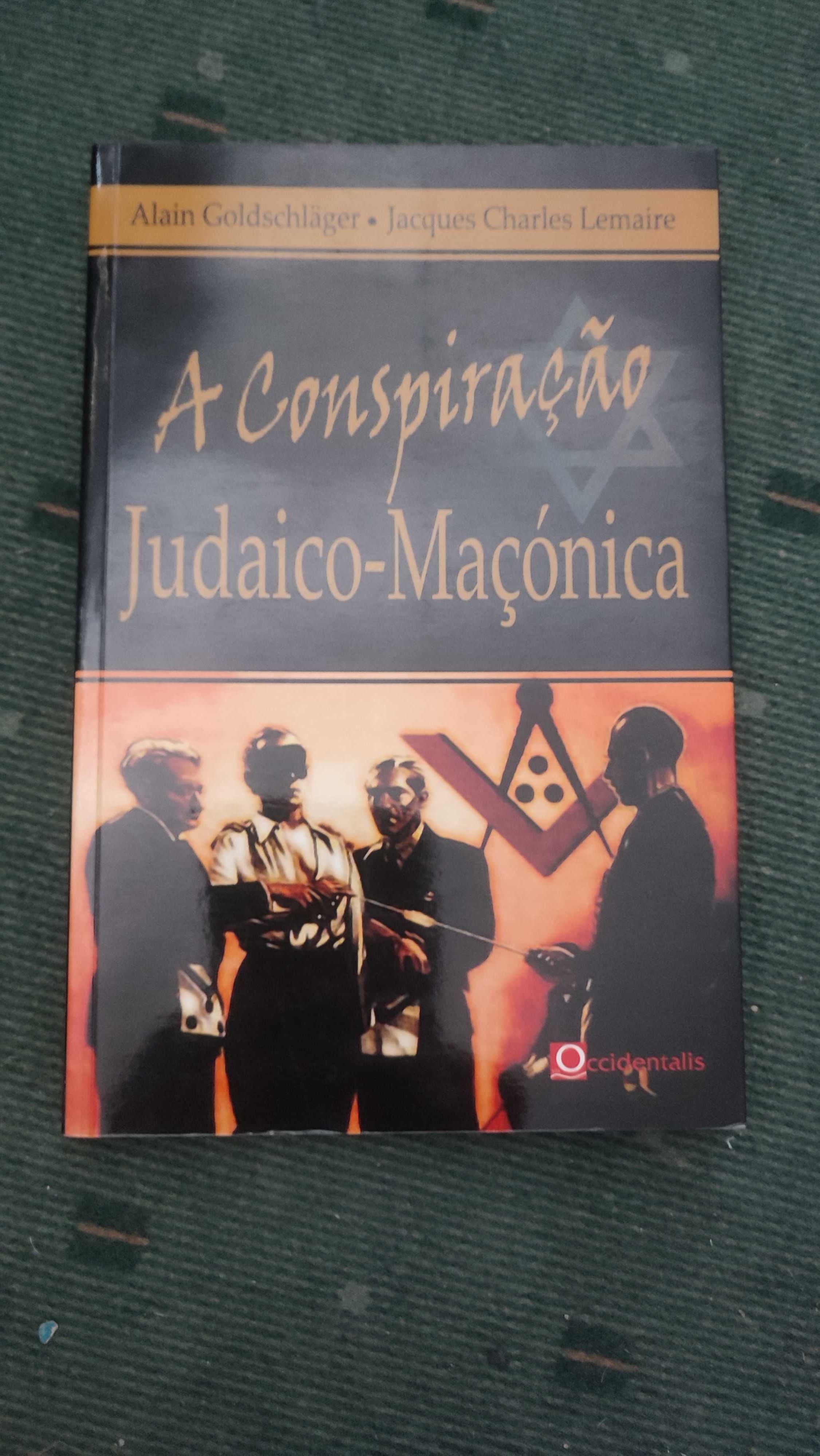 A Conspiração Judaico-Maçónica-Alain Goldschager/Jacques Charles Lemai