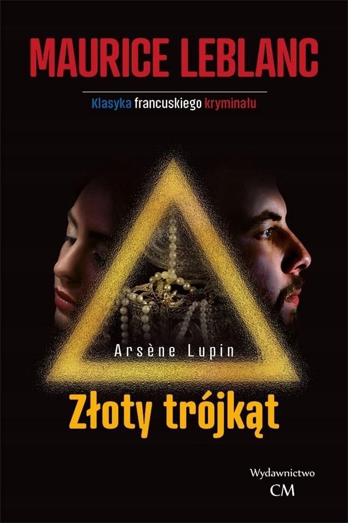 Arsene Lupin: Złoty Trójkąt, Maurice Leblanc