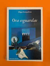 Ora esguardae - Olga Gonçalves