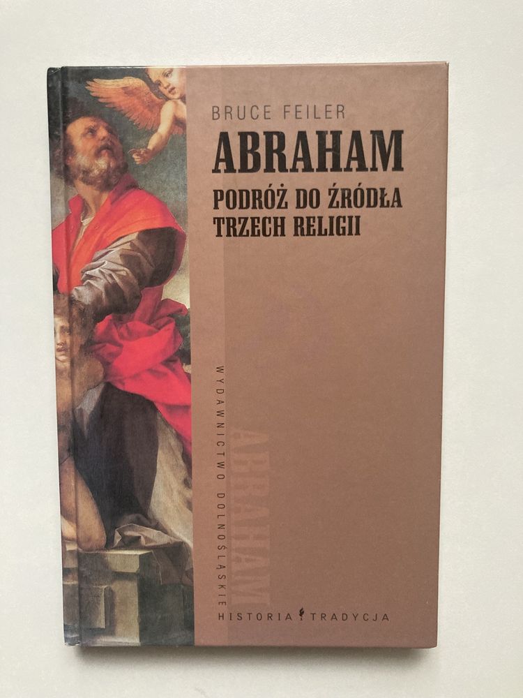 Abraham - podróż do źródła trzech religii