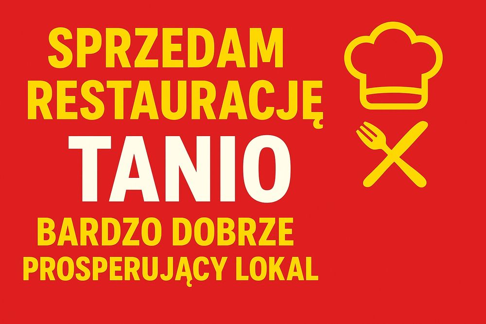 Dochodowy biznes sprzedam restauracje warto tanio