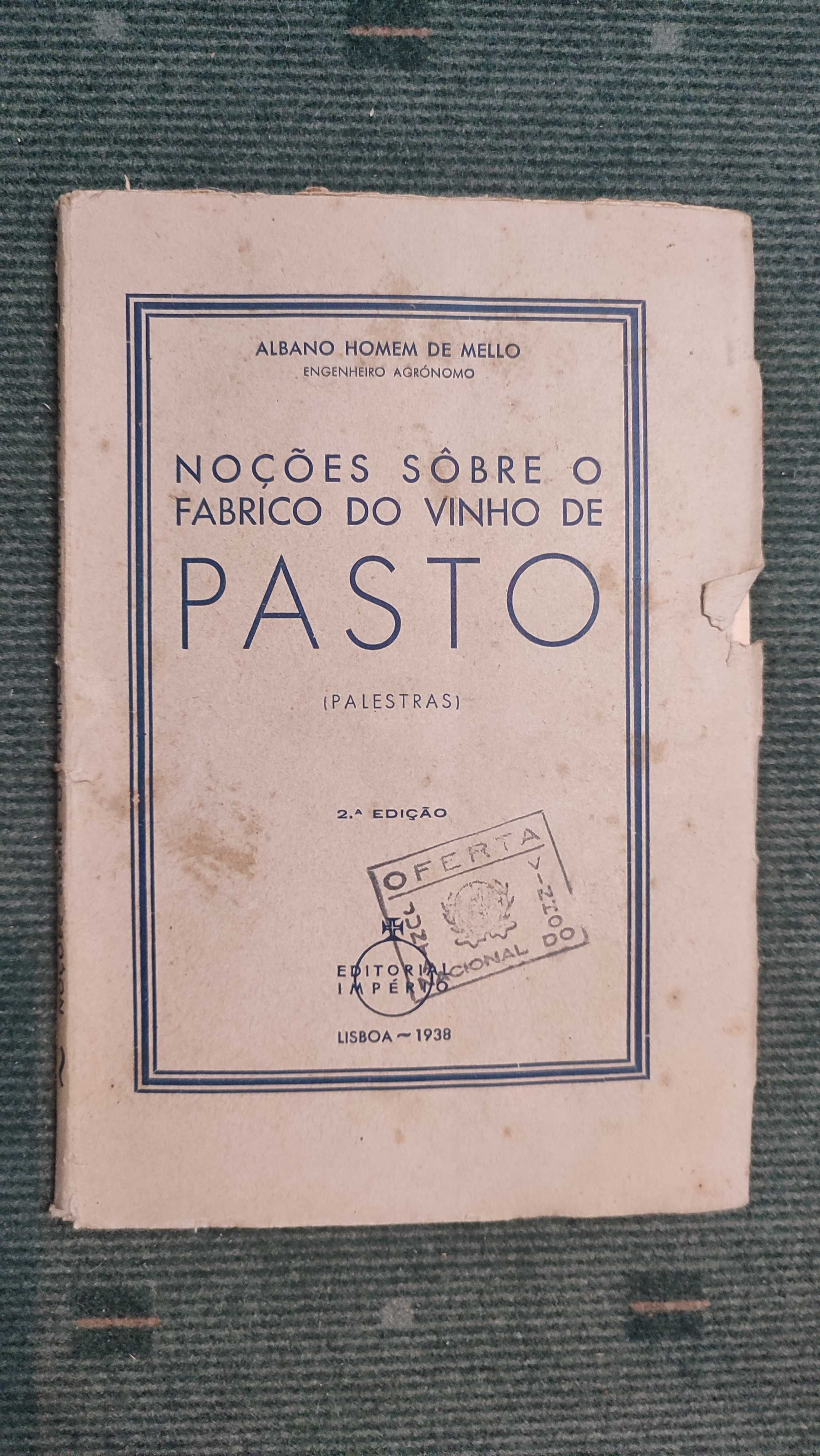 Noções sobre o fabrico de vinho de Pasto - Albano Homem de Mello