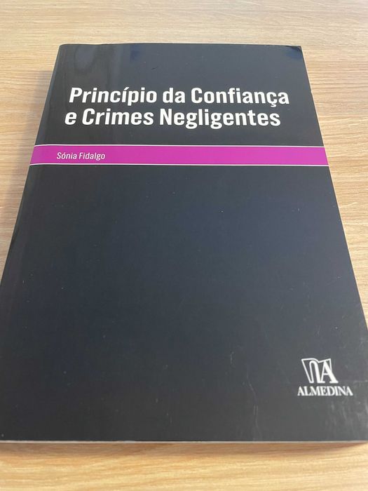 Princípio da Confiança e Crimes Negligentes - Sónia Fidalgo