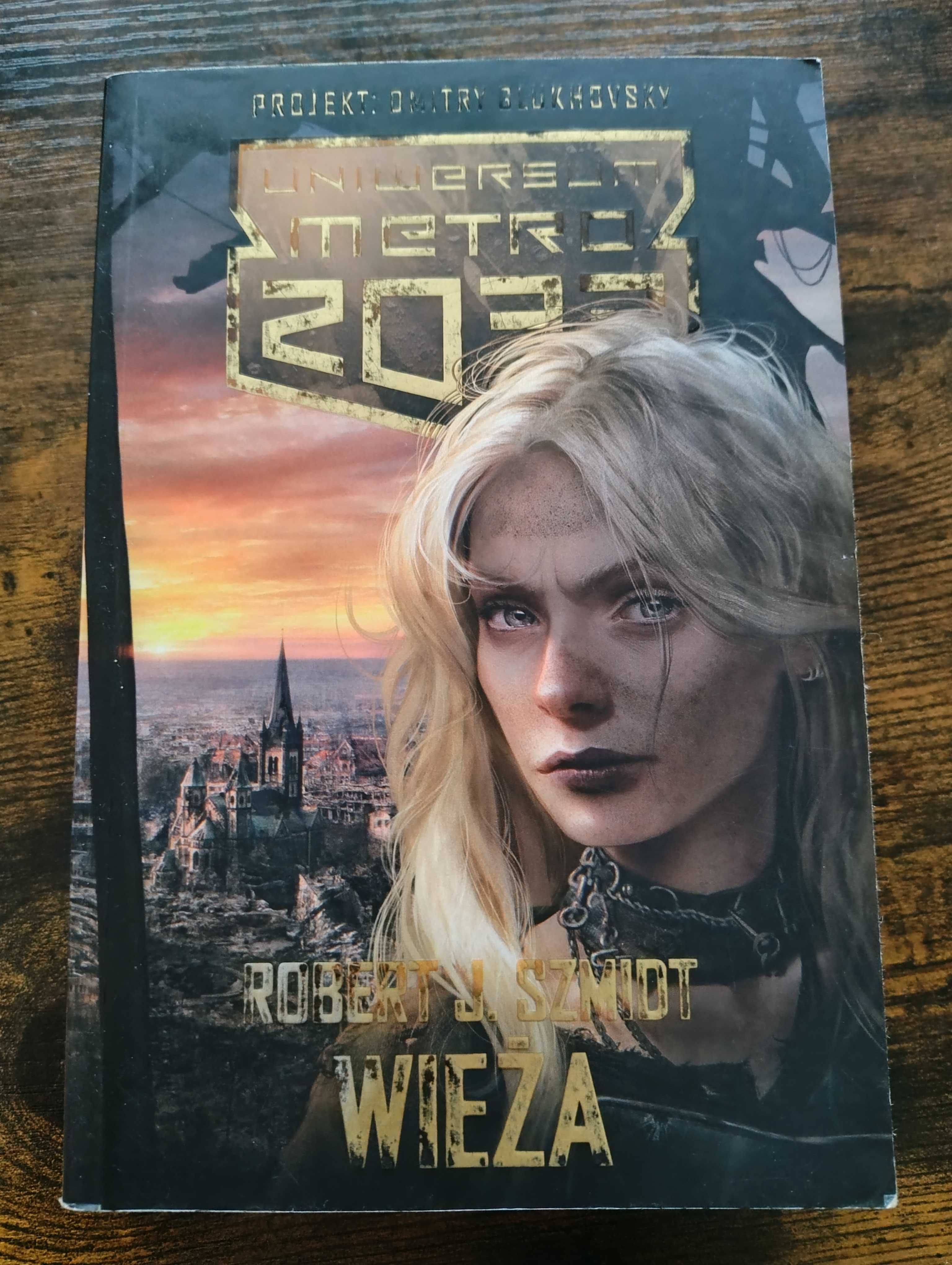 Wieża - R. J. Szmidt / Uniwersum METRO 2033 / Postapo