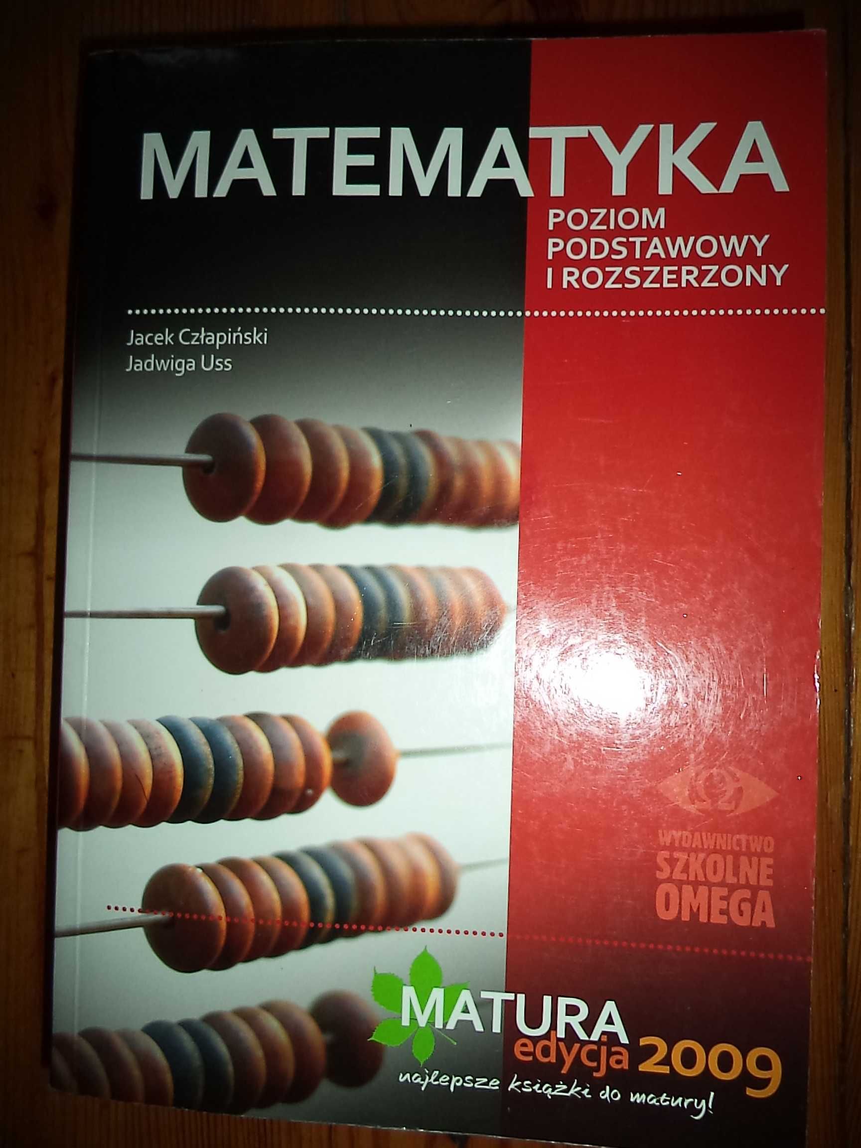 MATEMATYKA Matura JACEK CZŁAPIŃSKI OMEGA Zakres podstawowy i rozszerz.