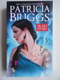 Patricia Briggs seria z Mercedes Thompson t. 12 Ślad dymu  - nowa