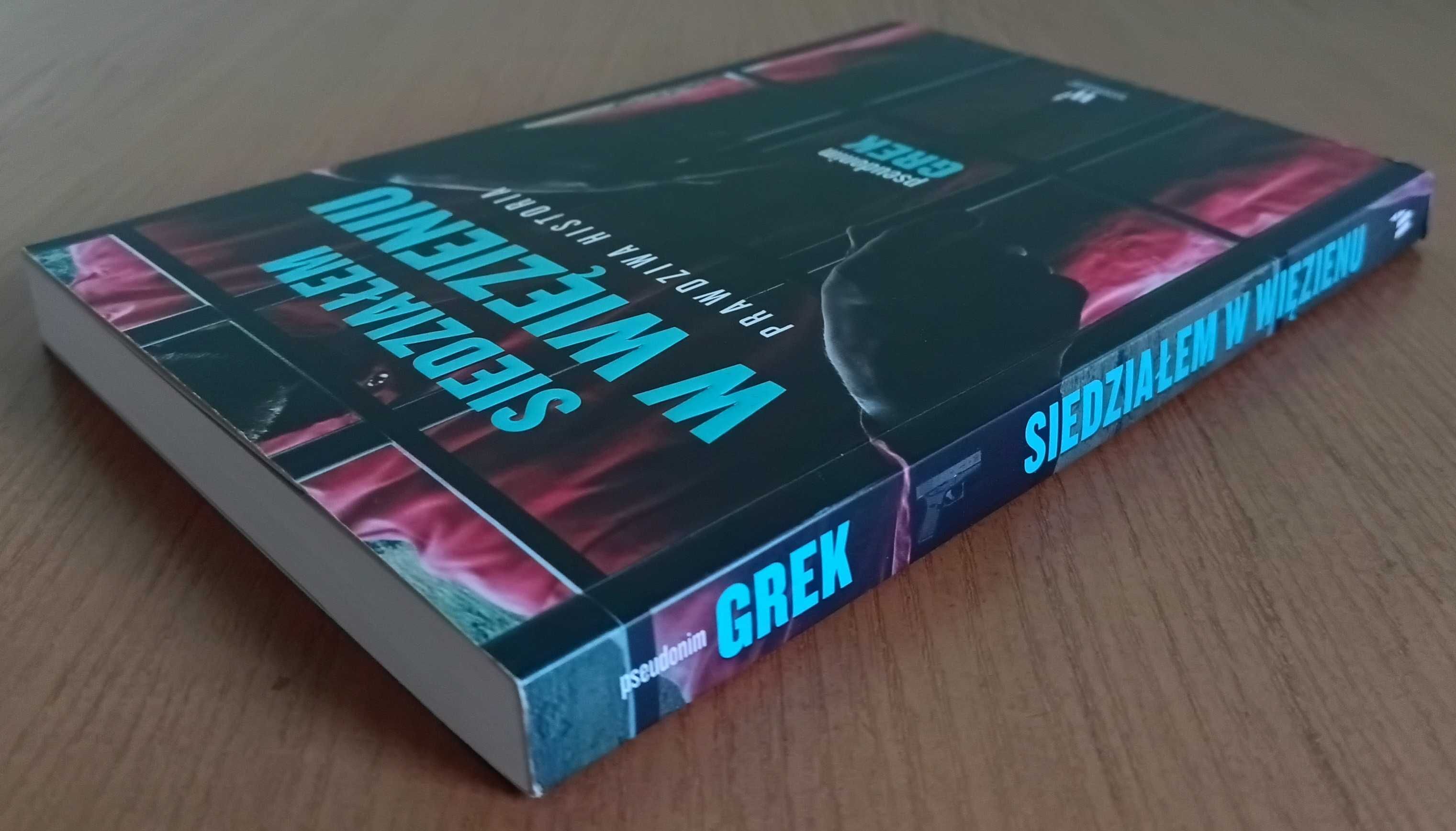 pseudonim Grek "Siedziałem w więzieniu. Prawdziwa historia"