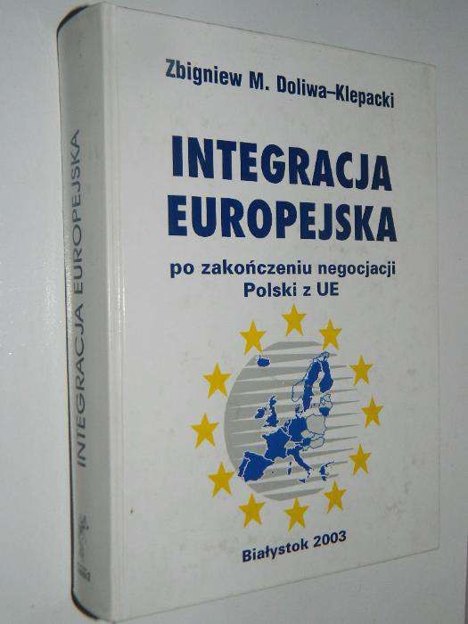 Integracja Europejska. Zbigniew M. Doliwa-Klepacki