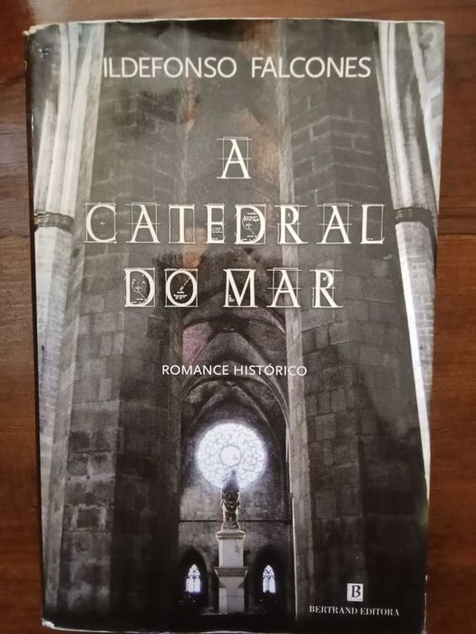 Ildefonso Falcones - A Catedral do Mar