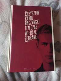 Krzysztof Kamil Baczyński - Ten Czas, Wiersze Zebrane