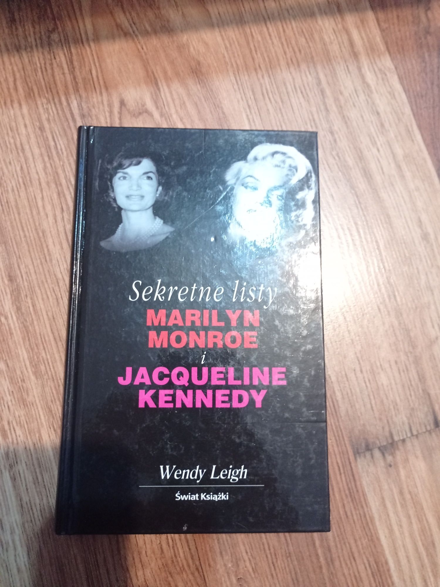 Sekretne listy Marilyn Monroe i Jacqueline Kennedy - Wendy Leight