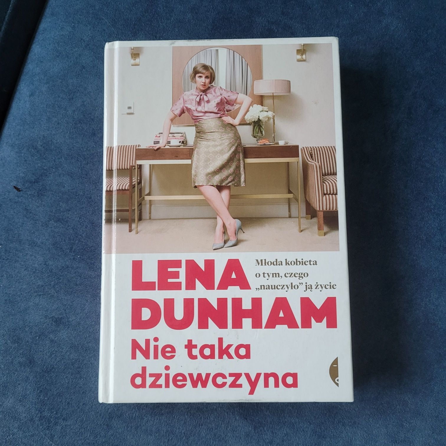 Książka Nie taka dziewczyna Lena Dunham