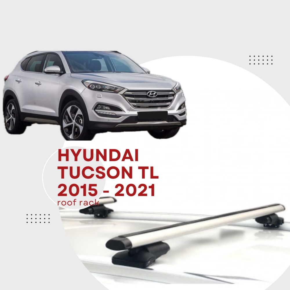 Bagażnik dachowy Hyundai Tucson III 2015 - 2020