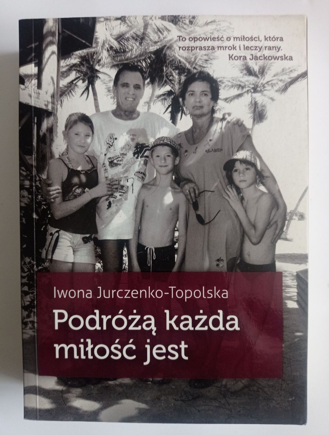 Podróżą każda miłość jest, Jurczenko-Topolska, adopcja