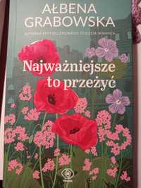 Najważniejsze to przeżyć Ałbena Grabowska