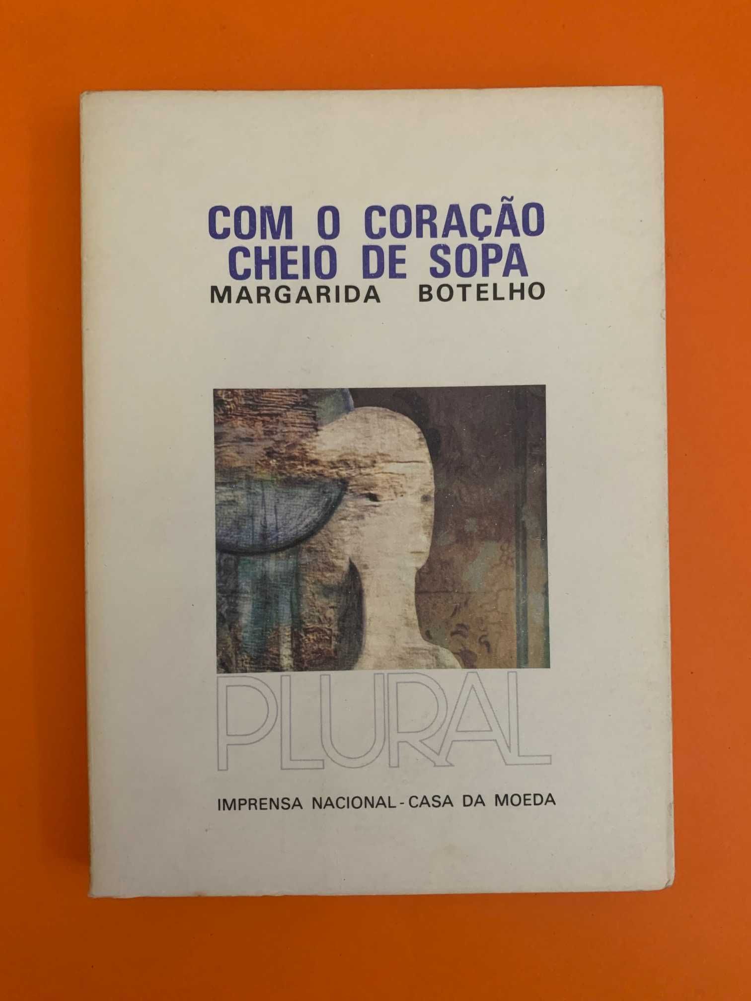 Com o coração cheio de sopa - Margarida Botelho