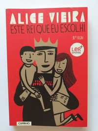 "Este Rei que eu Escolhi" de Alice Vieira