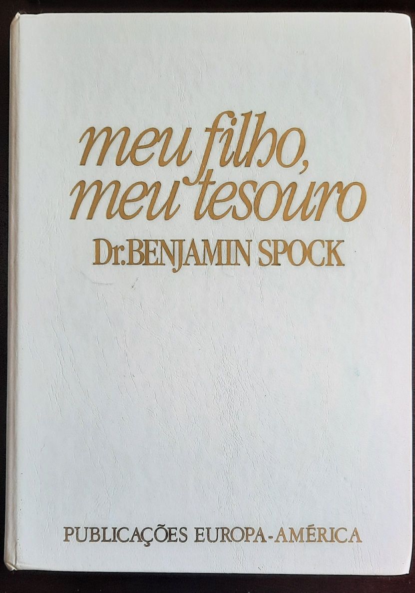 "Meu filho meu tesouro" Benjamin Spock - saúde educação crianças