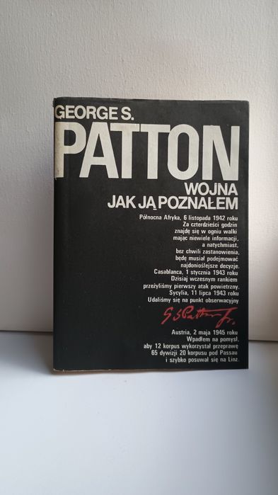 Wojna jak ją poznałem. George S. Patton, wyd. III, 1989r.