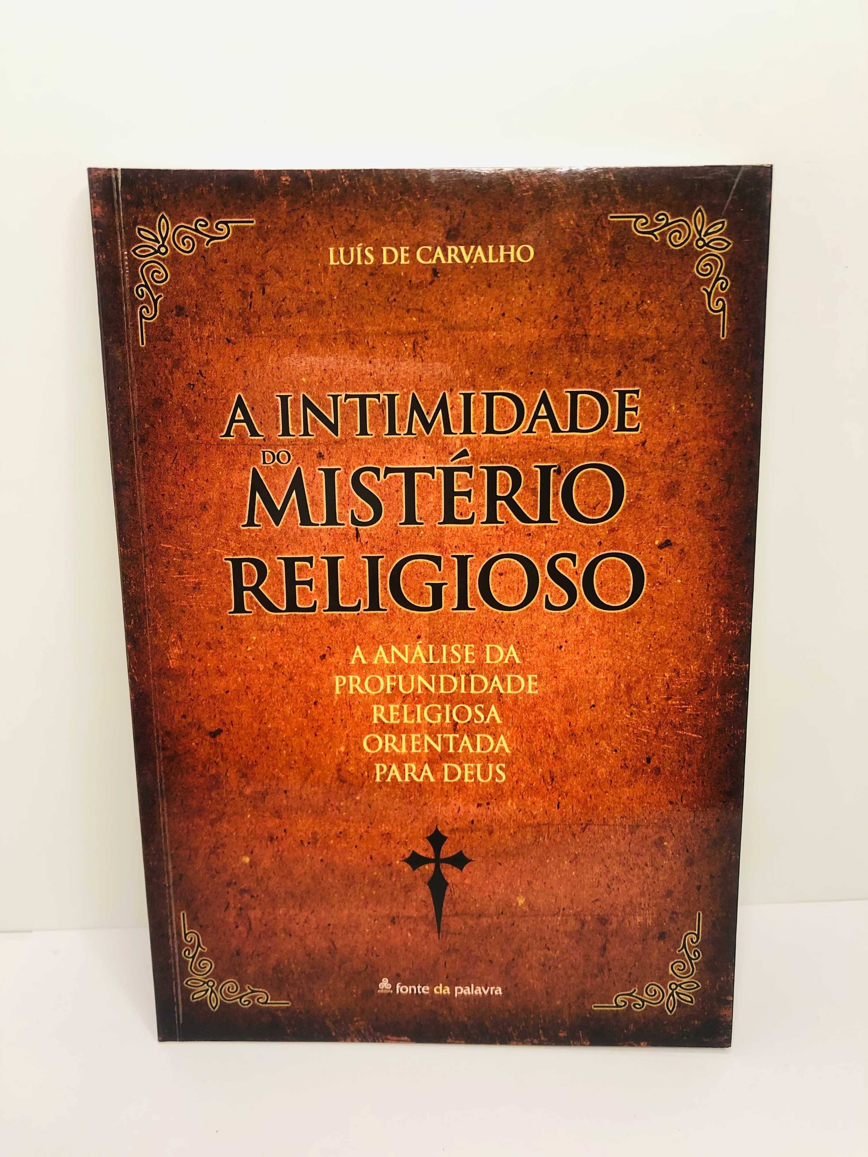 A Intimidade do Mistério Religioso - Luís Carvalho