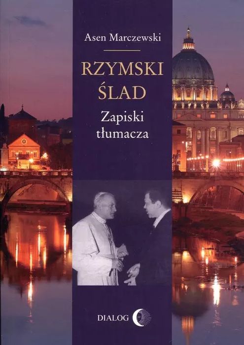 Rzymski ślad. Zapiski tłumacza. Dialog. Nowy Produkt