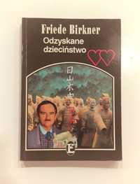 Friede Birkner "Odzyskane dzieciństwo" książka