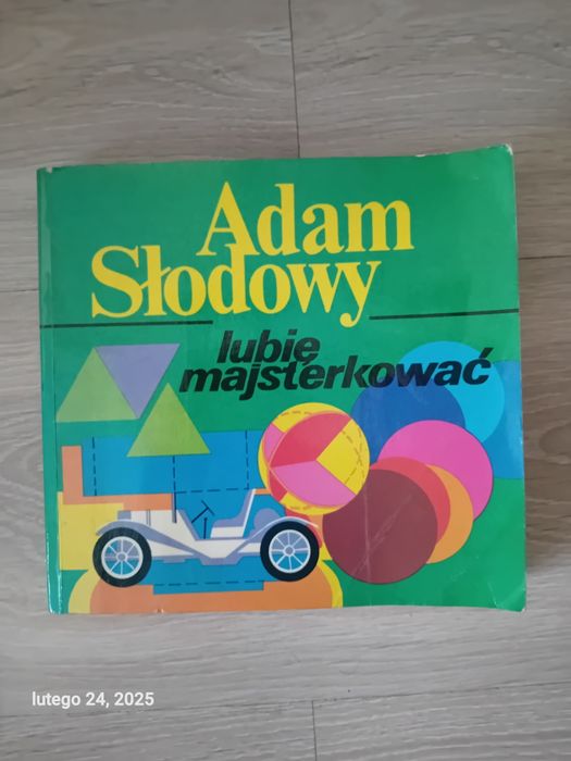 Sprzedam książkę Adama Słodowego - Lubię majsterkować