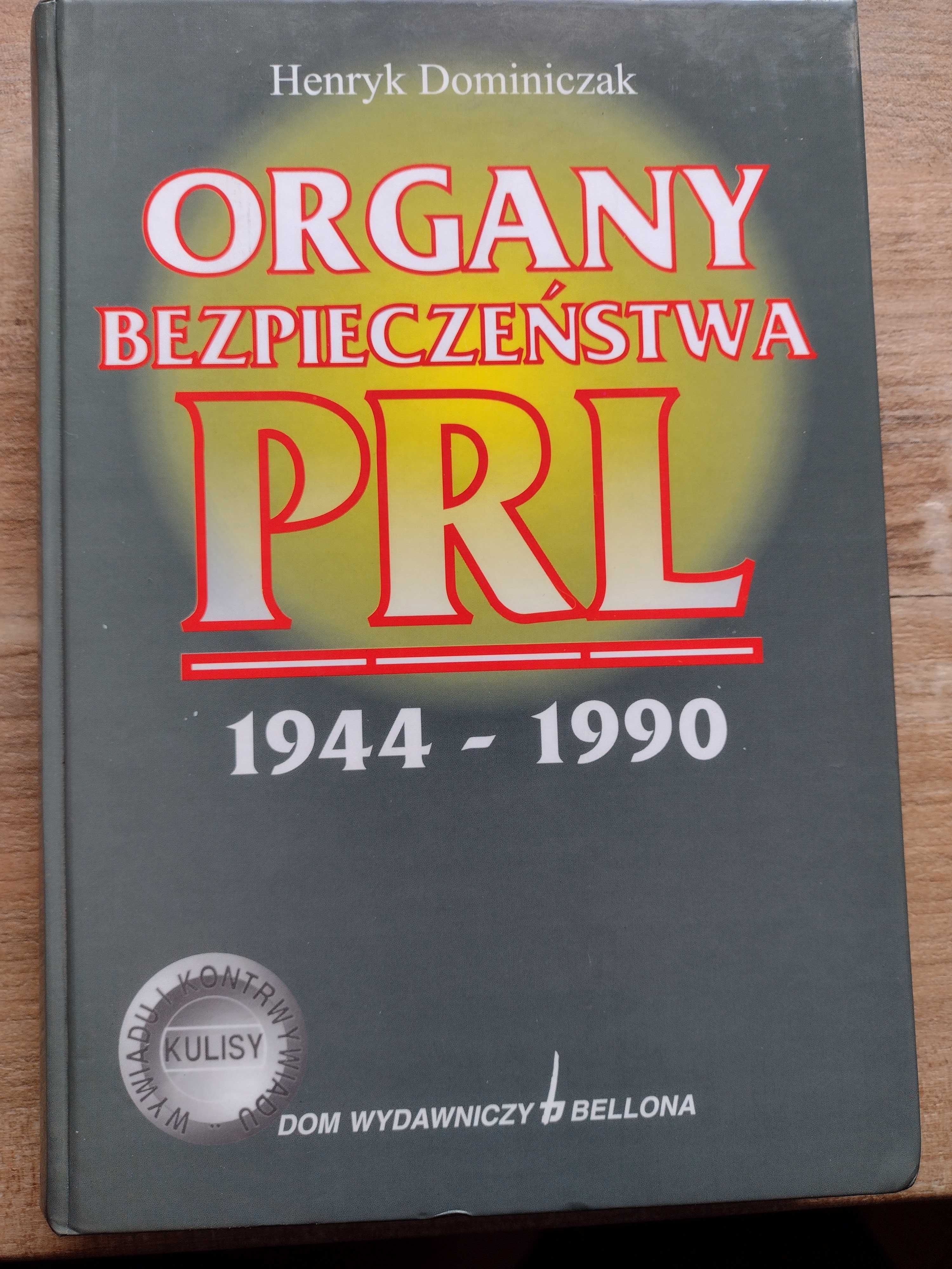 Henryk Dominiczak - Organy bezpieczeństwa PRL 1944-90