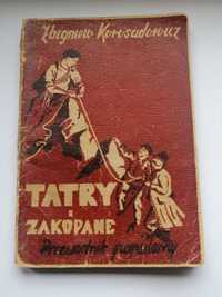 Przewodnik Tatry i Zakopane Z. Korosadowicz 1945r.