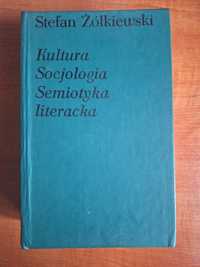 Kultura Socjologia Semiotyka literacka - S żółkiewski