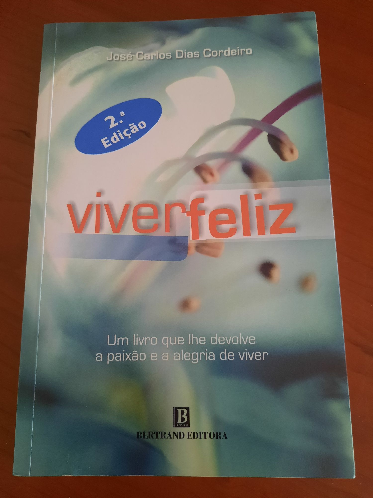 Viver feliz  José Carlos dias cordeiro