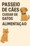 Passear cães e cuidar de gatos