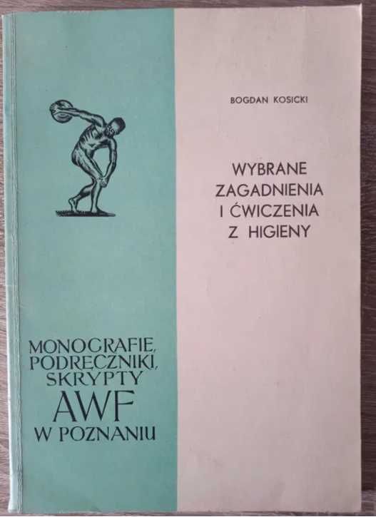Wybrane zagadnienia i ćwiczenia z higieny Bogdan Kosicki