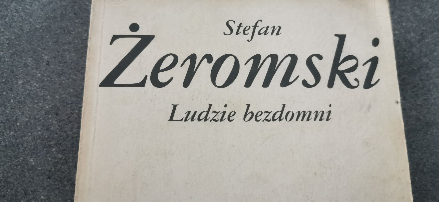 Stefan Żeromski Ludzie bezdomni.