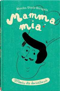 Mamma Mia. Włochy Dla Dociekliwych W.2