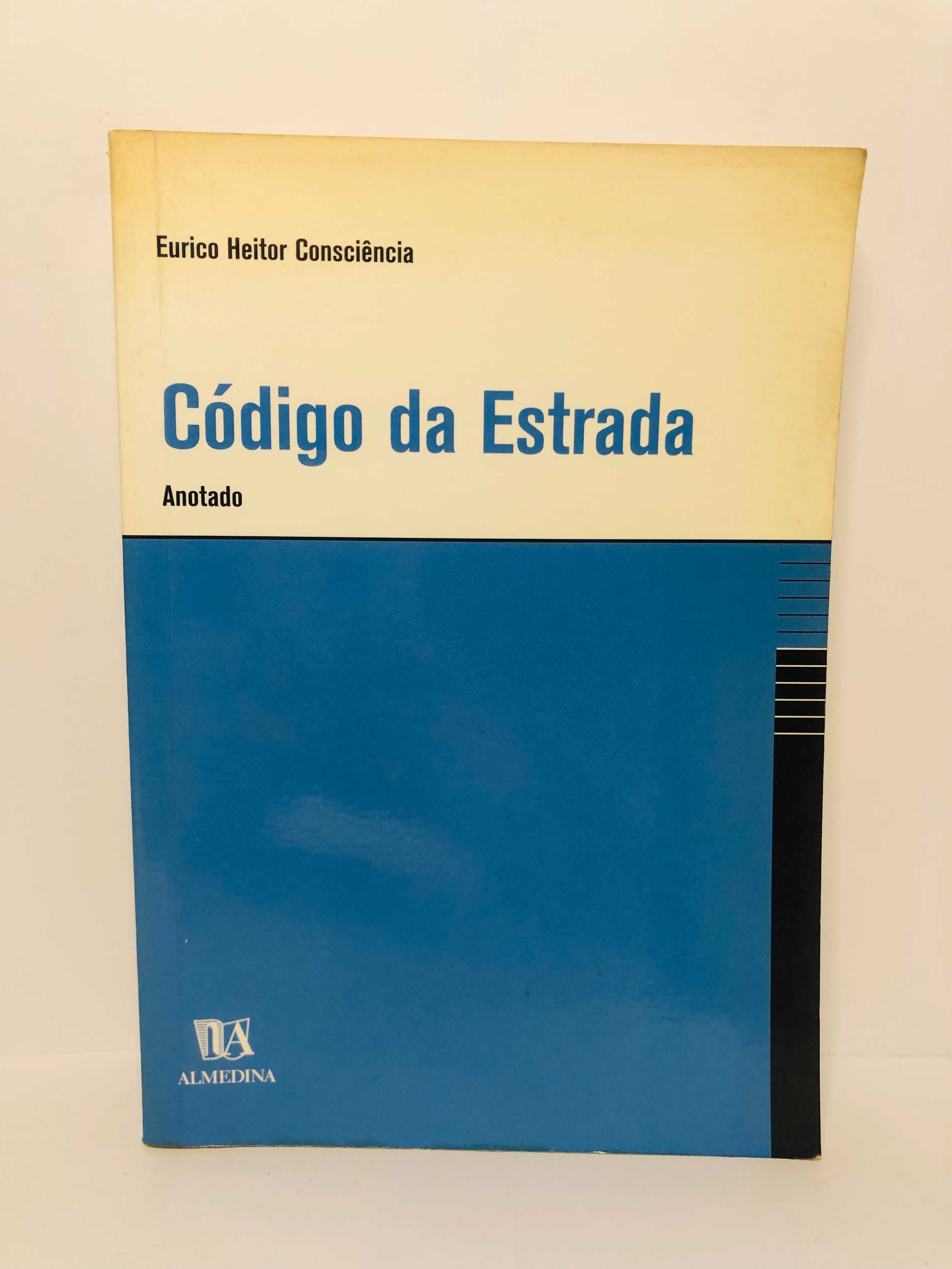 Código da Estrada (Anotado) - Erico Heitor Consciência