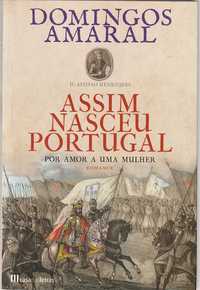 Assim nasceu Portugal – Livro 1 – Por amor a -Domingos Amaral