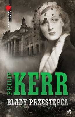 Blady przestępca. Bernhard Günther Tom 2. Philip Kerr
