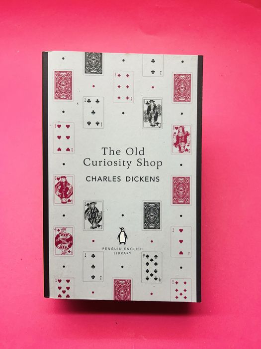 THE OLD CURIOSITY SHOP. a Tale. BY CHARLES DICKENS.