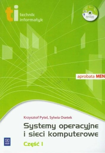 Systemy Operacyjne I Sieci Komputerowe Cz. 1 + Płyta K.pytel I In